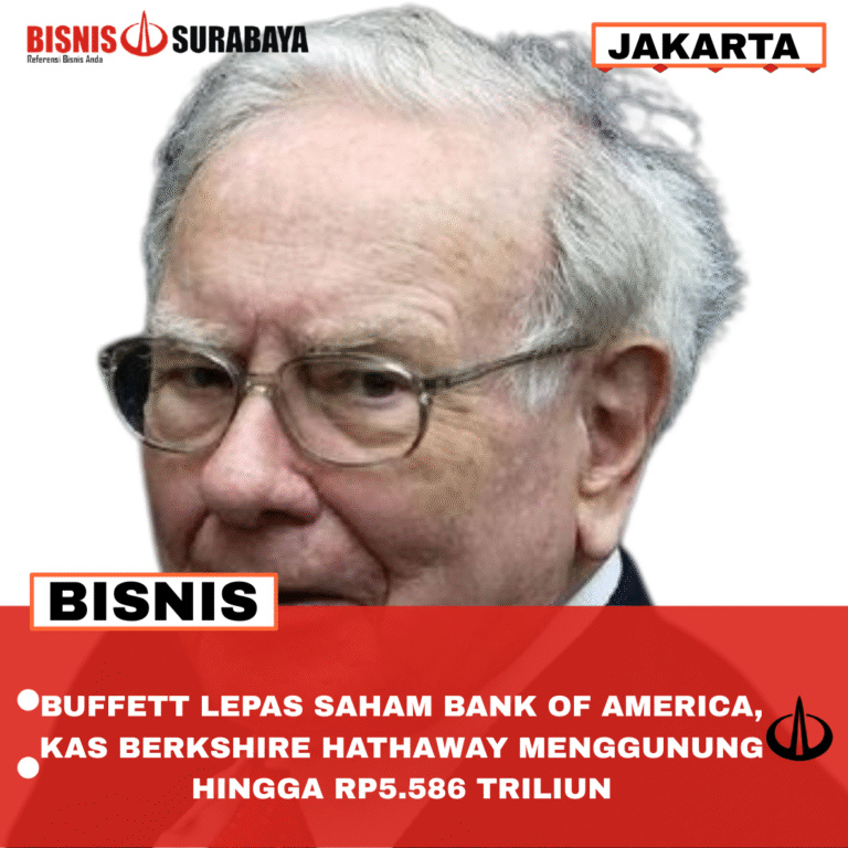 BUFFETT LEPAS SAHAM BANK OF AMERICA, KAS BERKSHIRE HATHAWAY MENGGUNUNG HINGGA RP5.586 TRILIUN