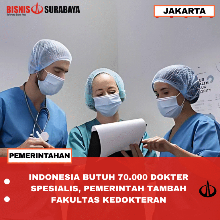 INDONESIA BUTUH 70.000 DOKTER SPESIALIS, PEMERINTAH TAMBAH FAKULTAS KEDOKTERAN
