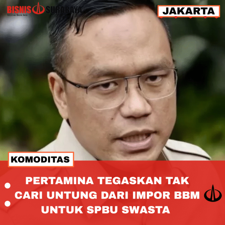 PERTAMINA TEGASKAN TAK CARI UNTUNG DARI IMPOR BBM UNTUK SPBU SWASTA