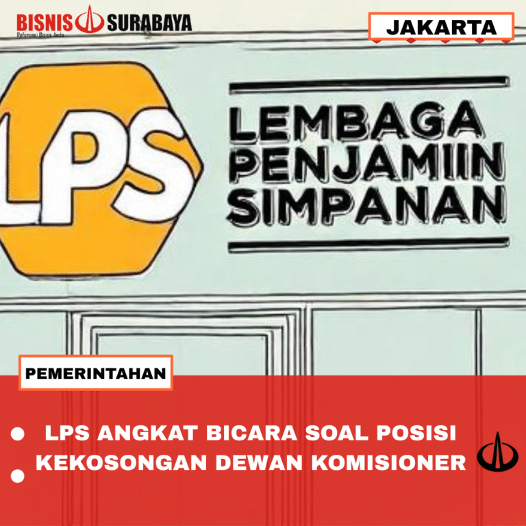 LPS ANGKAT BICARA SOAL POSISI KEKOSONGAN DEWAN KOMISIONER
