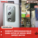 KOMODITI RENCANAKAN BALIK NAMA UNTUK HP BEKAS, MIRIP SEPERTI MOTOR