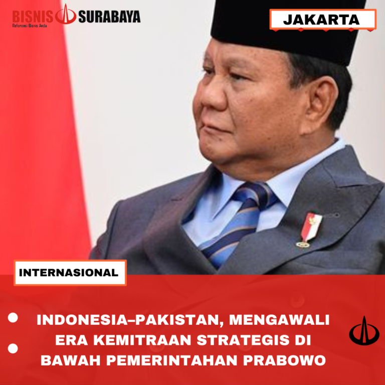 INDONESIA–PAKISTAN, MENGAWALI ERA KEMITRAAN STRATEGIS DI BAWAH PEMERINTAHAN PRABOWO