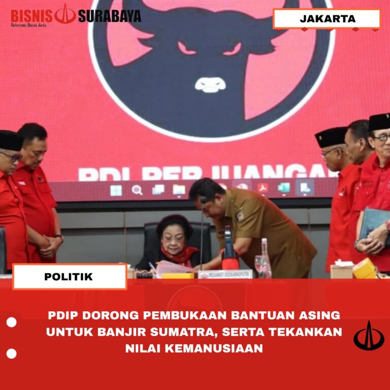 PDIP DORONG PEMBUKAAN BANTUAN ASING UNTUK BANJIR SUMATRA, SERTA TEKANKAN NILAI KEMANUSIAAN