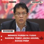 MENKEU PURBAYA YUDHI SADEWA TEMUI JAKSA AGUNG, BAHAS PNBP