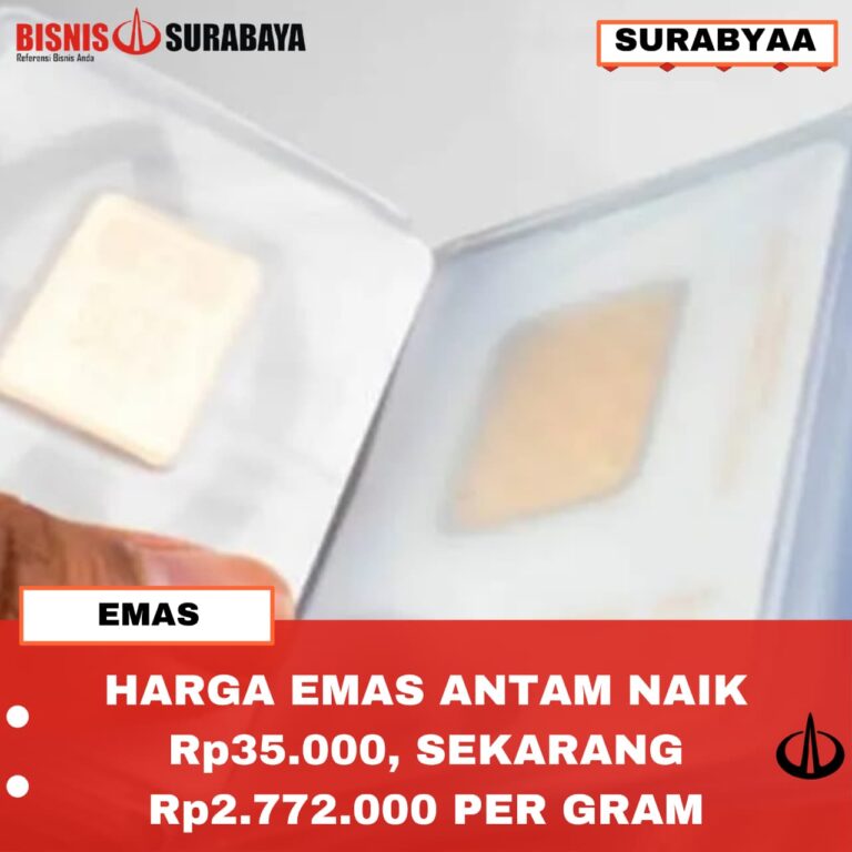 HARGA EMAS ANTAM NAIK Rp35.000, SEKARANG Rp2.772.000 PER GRAM