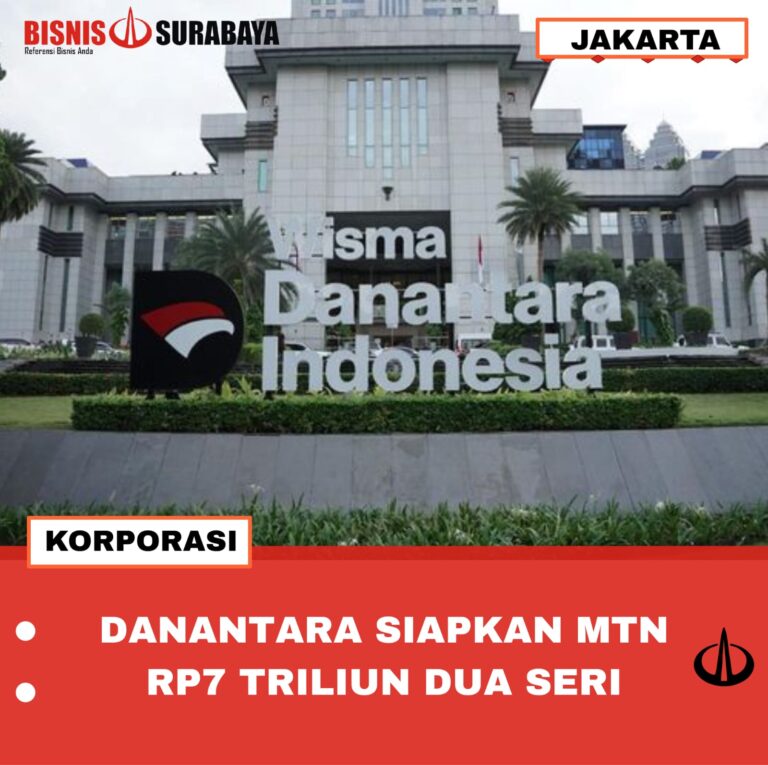 DANANTARA SIAPKAN MTN RP7 TRILIUN DUA SERI