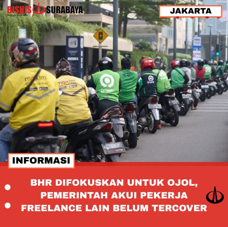 BHR DIFOKUSKAN UNTUK OJOL, PEMERINTAH AKUI PEKERJA FREELANCE LAIN BELUM TERCOVER