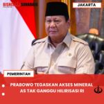 PRABOWO TEGASKAN AKSES MINERAL AS TAK GANGGU HILIRISASI RI