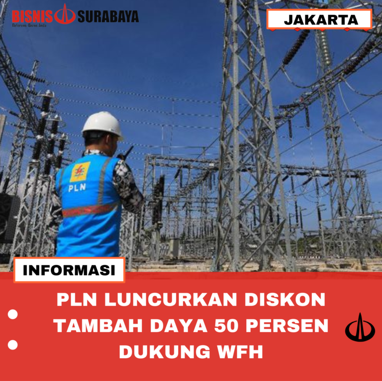 PLN LUNCURKAN DISKON TAMBAH DAYA 50 PERSEN DUKUNG WFH