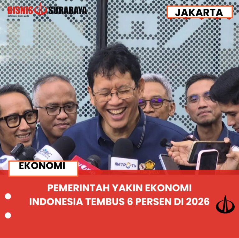 PEMERINTAH YAKIN EKONOMI INDONESIA TEMBUS 6 PERSEN DI 2026