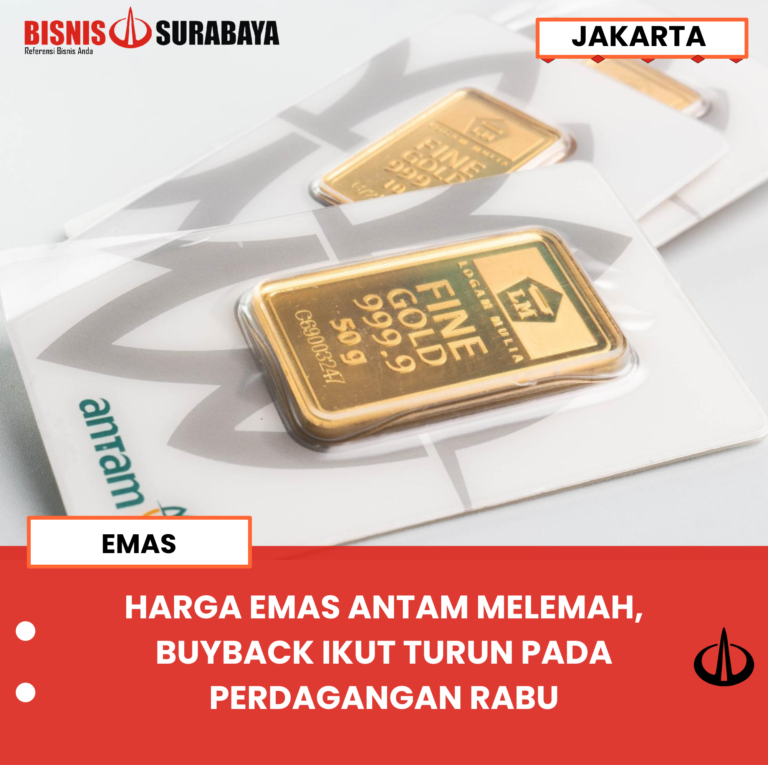 HARGA EMAS ANTAM MELEMAH, BUYBACK IKUT TURUN PADA PERDAGANGAN RABU