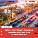 PEMERINTAH PERKUAT KEBIJAKAN DEVISA EKSPOR DEMI JAGA EKONOMI NASIONAL
