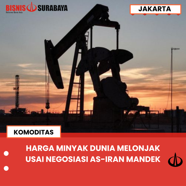HARGA MINYAK DUNIA MELONJAK USAI NEGOSIASI AS-IRAN MANDEK