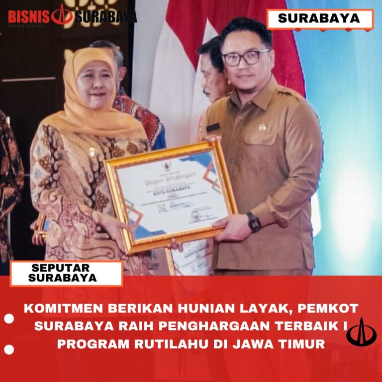 Komitmen Berikan Hunian Layak, Pemkot Surabaya Raih Penghargaan Terbaik I Program Rutilahu di Jawa Timur